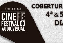 Cobertura: Cine PE 2018 – 4ª & 5ª dia Cobertura: Cine PE 2018