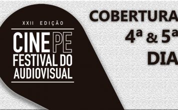 Cobertura: Cine PE 2018 – 4ª & 5ª dia Cobertura: Cine PE 2018